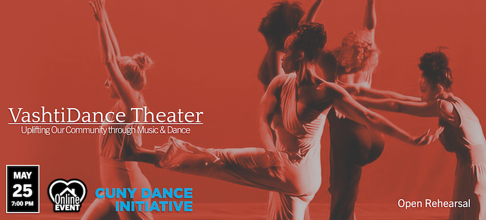 CUNY Dance Initiative VashtiDance Theater Open Rehearsal