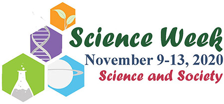 Science Week 2020: "Science and Society" - Monday-Friday, November 9-13, 2020