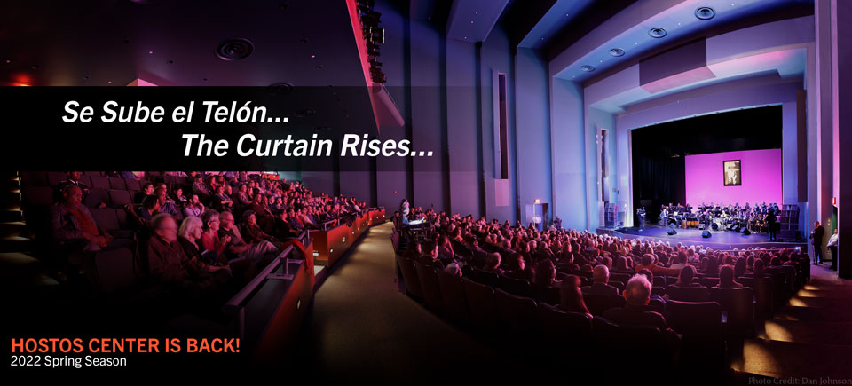 Hostos Artc Center is back - Sube el Telon... The Curtain Rises...