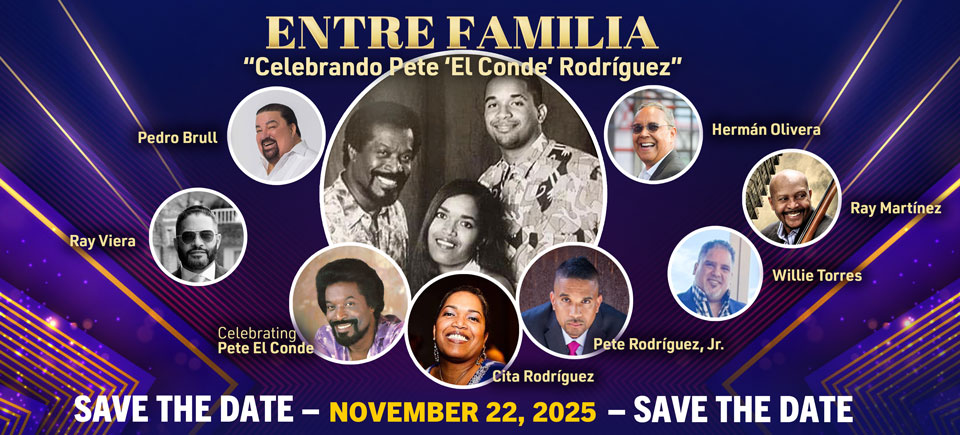 Entre Familia Celebrando Pete ‘El Conde’ Rodríguez